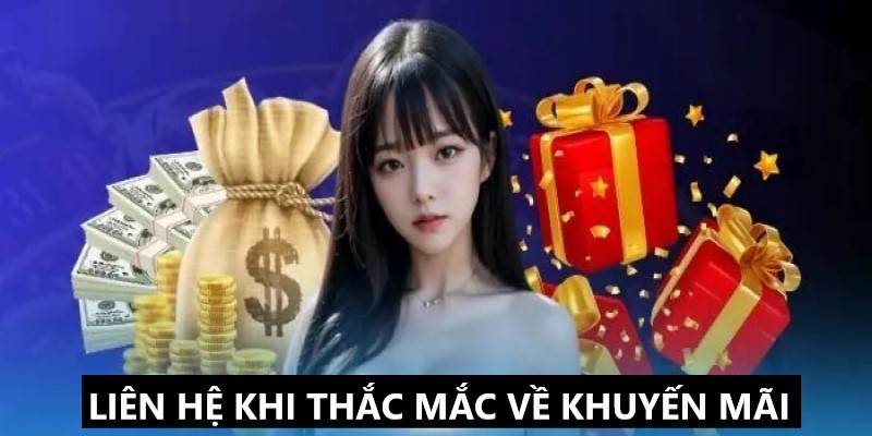 Không hiểu về chương trình khuyến mãi hãy kết nối đến tổng đài