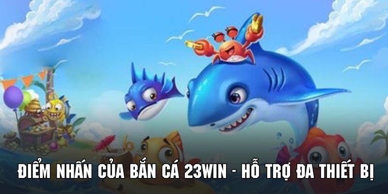 Hội viên có thể tham gia vào game với đa dạng thiết bị thông minh