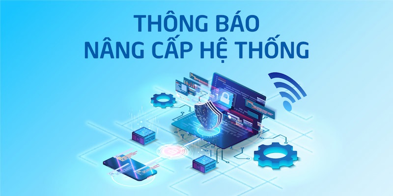 Nhà cái sẽ cập nhật sớm nhất về thông báo bảo trì tiếp theo